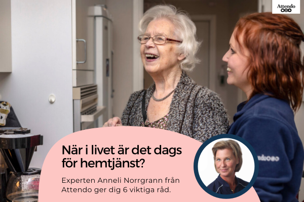 När i livet är det dags för hemtjänst?